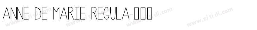 Anne de Marie Regula字体转换